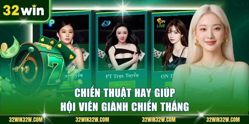 Chiến thuật hay giúp hội viên giành chiến thắng