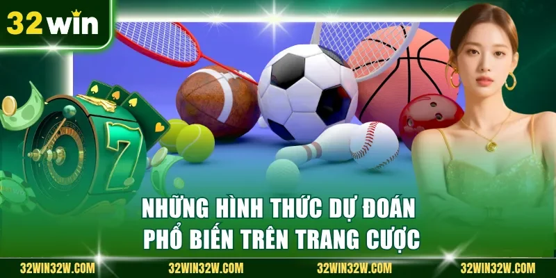Những hình thức dự đoán phổ biến trên trang cược