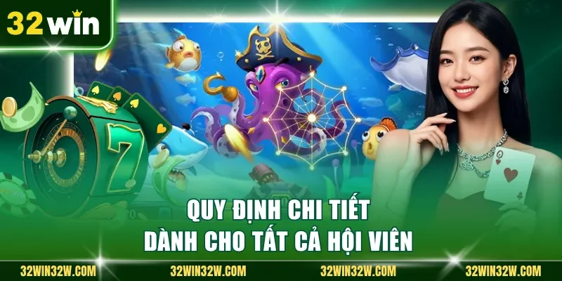 Quy định chi tiết dành cho tất cả hội viên